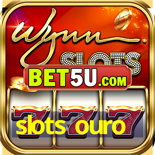 slots ouro